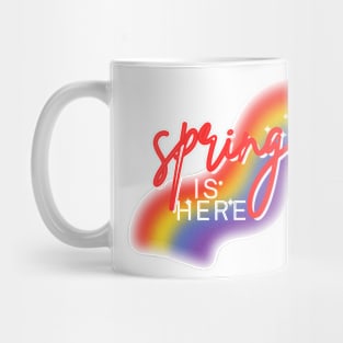 Spring is here Mug